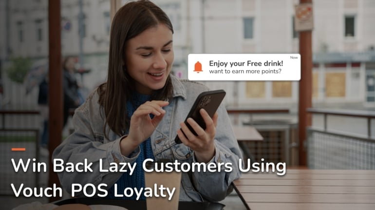 vouch pos restaurant loyalty to retain lazy customer